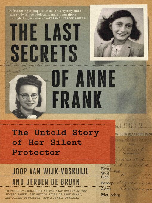 Title details for The Last Secrets of Anne Frank by Joop van Wijk-Voskuijl - Available